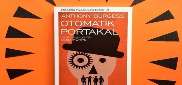 Otomatik Portakal kitabı, yazarı: Anthony Burgess